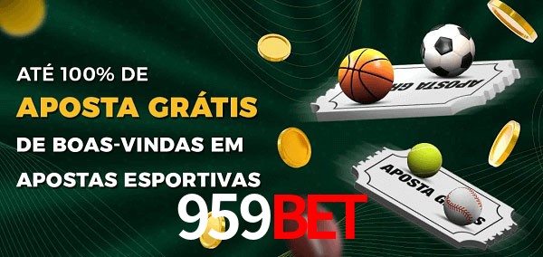 959bet Ate 100% de Aposta Gratis